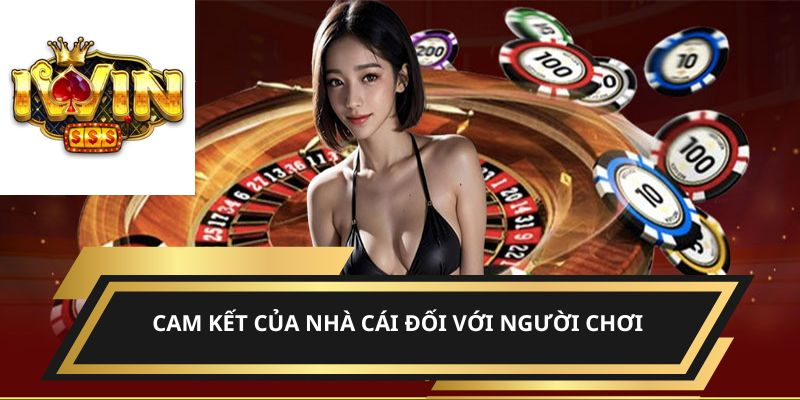 Cam kết của nhà cái đối với người chơi