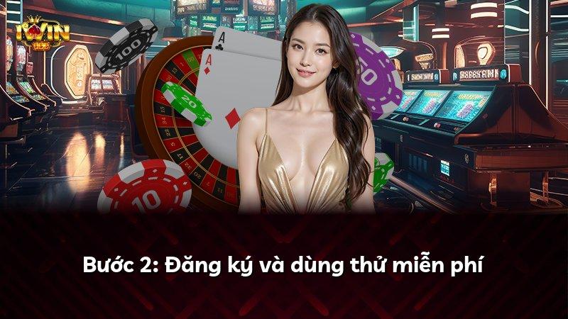 Bước 2: Đăng ký và dùng thử miễn phí