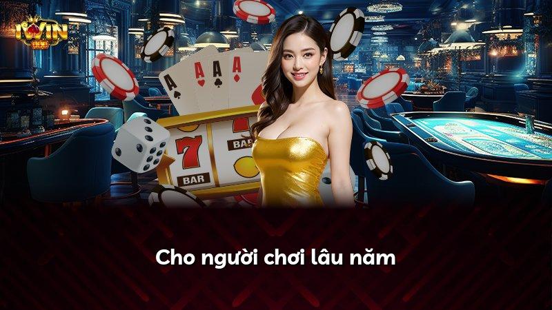 Cho người chơi lâu năm
