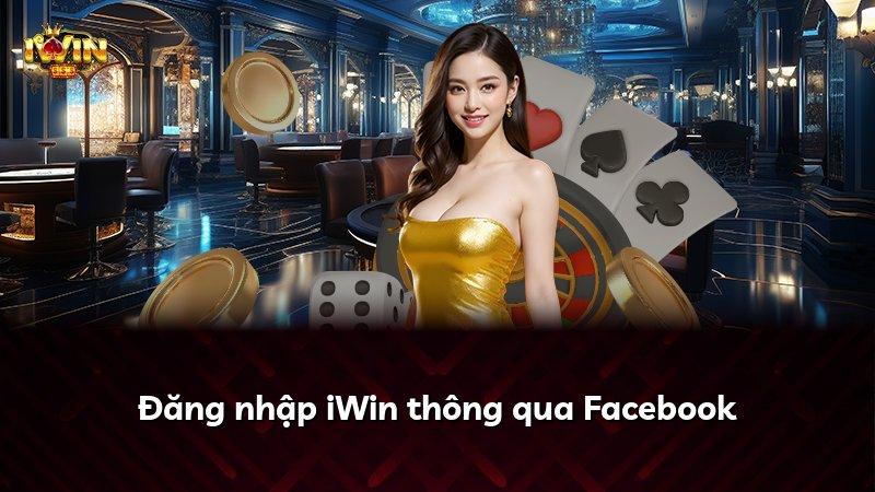 Đăng nhập iWin thông qua Facebook