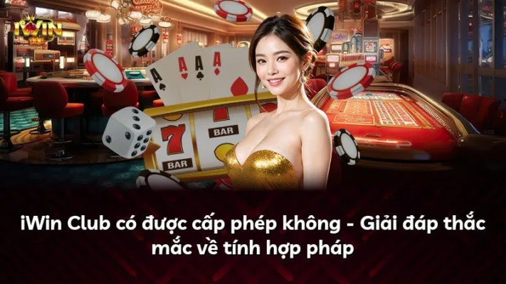 iWin Club có được cấp phép không – Giải đáp thắc mắc về tính hợp pháp