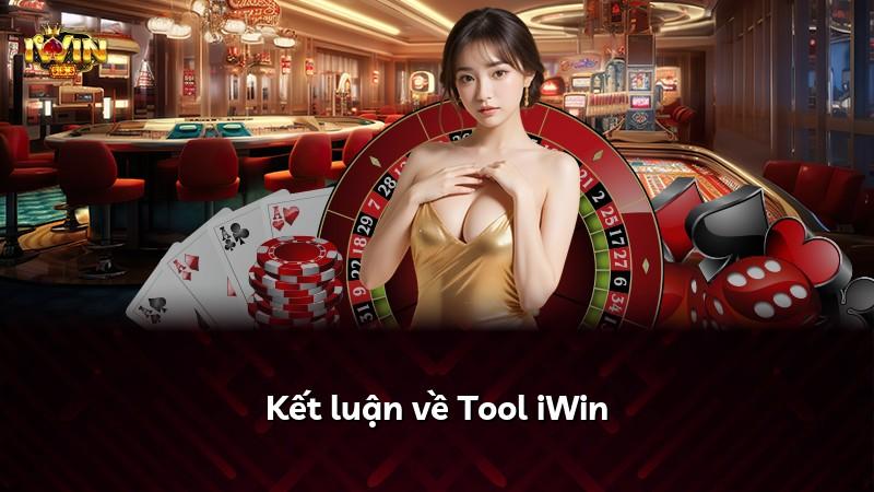 Kết luận về Tool iWin