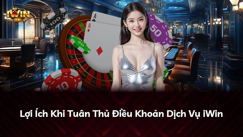 Lợi Ích Khi Tuân Thủ Điều Khoản Dịch Vụ iWin