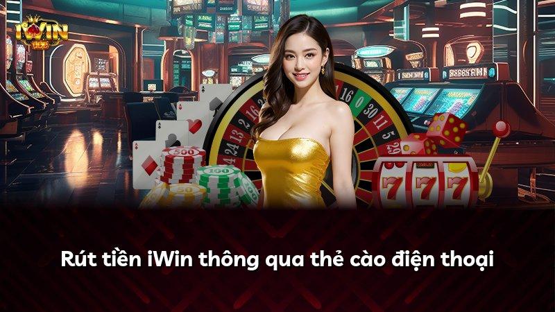 Rút tiền iWin thông qua thẻ cào điện thoại