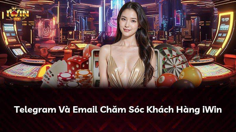 Telegram Và Email Chăm Sóc Khách Hàng iWin