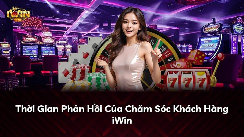 Thời Gian Phản Hồi Của Chăm Sóc Khách Hàng iWin