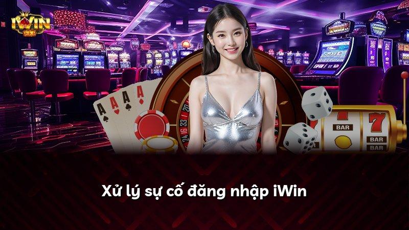 Xử lý sự cố đăng nhập iWin